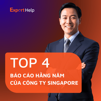 4 báo cáo hàng năm cho công ty Singapore cần biết năm 
